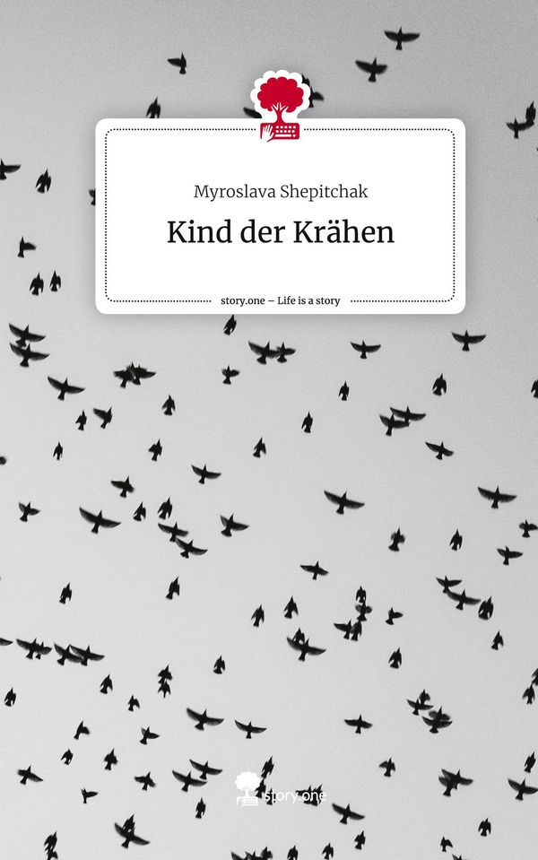 Kind der Krähen. Life is a Story - story.one - Myroslava Shepitchak