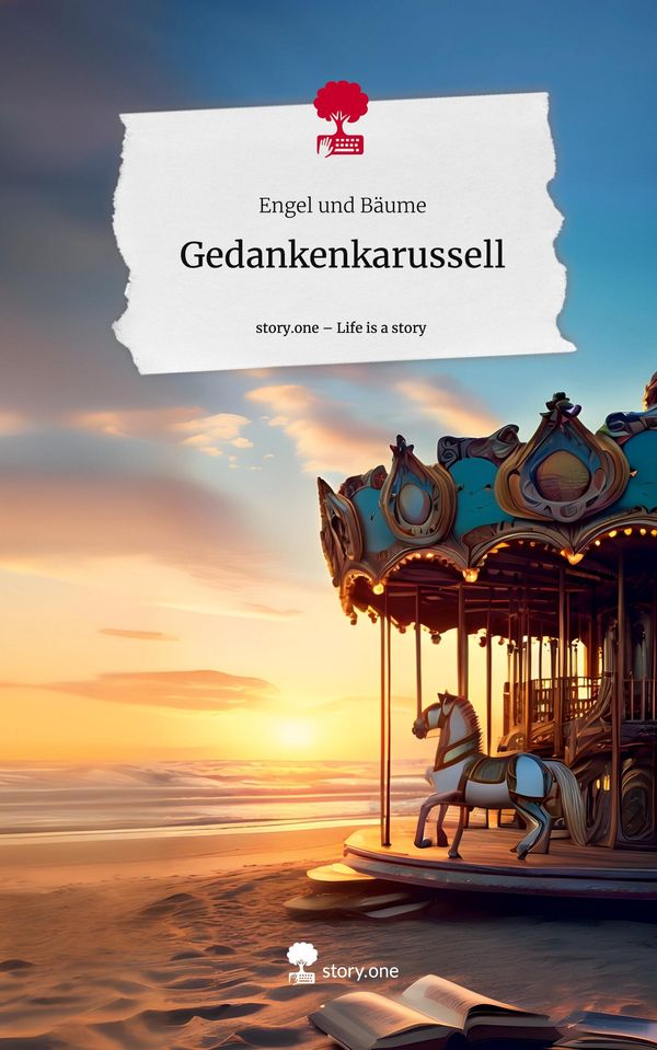 Gedankenkarussell. Life is a Story - story.one - Engel und Bäume