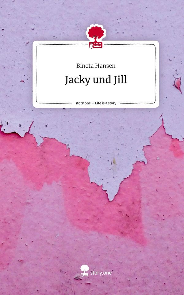 Jacky und Jill. Life is a Story - story.one - Bineta Hansen (Buch)