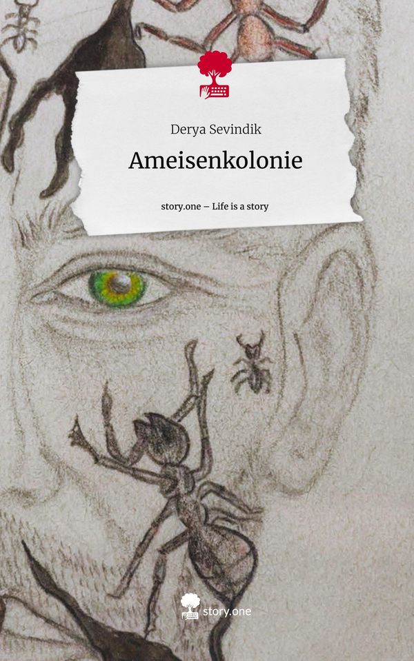 Ameisenkolonie. Life is a Story - story.one - Derya Sevindik (Buch)