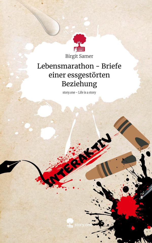 Lebensmarathon - Briefe einer essgestörten Beziehung. Life is a Sto...