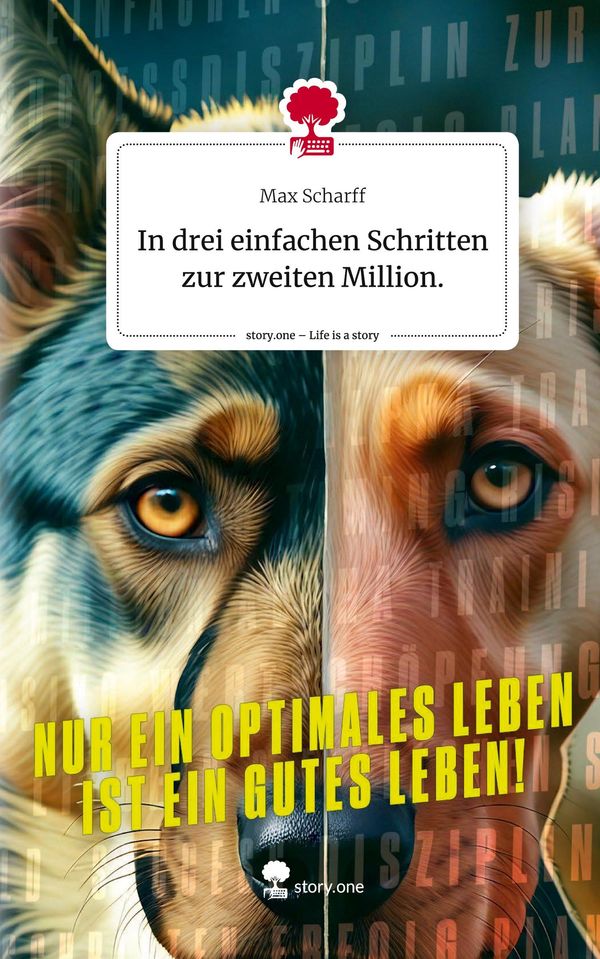 In drei einfachen Schritten zur zweiten Million.. Life is a Story -...