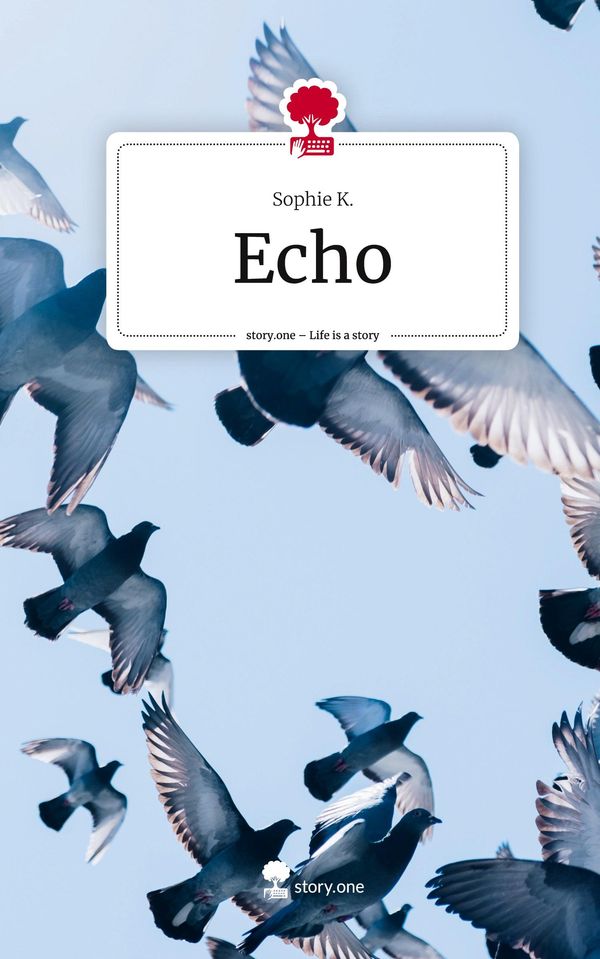 Echo. Life is a Story - story.one - Sophie K. (Buch)
