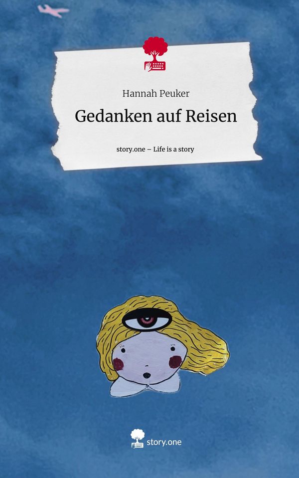 Gedanken auf Reisen. Life is a Story - story.one - Hannah Peuker