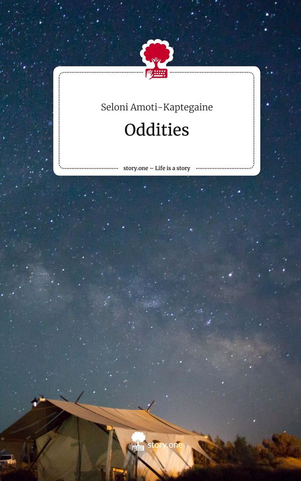 Oddities. Life is a Story - story.one - Seloni Amoti-Kaptegaine (Buch)