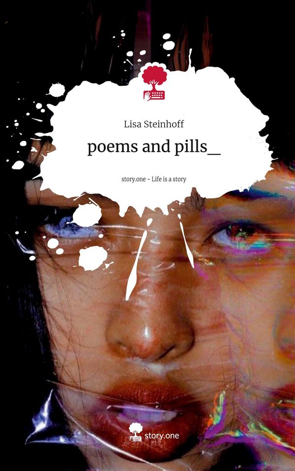 poems and pills_. Life is a Story - story.one - Lisa Steinhoff (Buch)