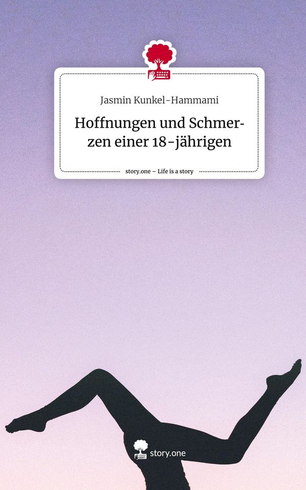 Hoffnungen und Schmerzen einer 18-jährigen. Life is a Story - story...