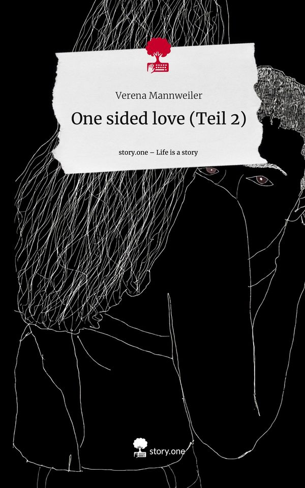 One sided love (Teil 2). Life is a Story - story.one (Buch)