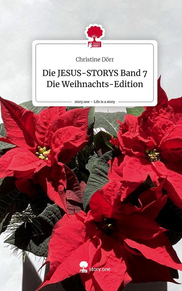 Die JESUS-STORYS Band 7 Die Weihnachts-Edition. Life is a Story - s...
