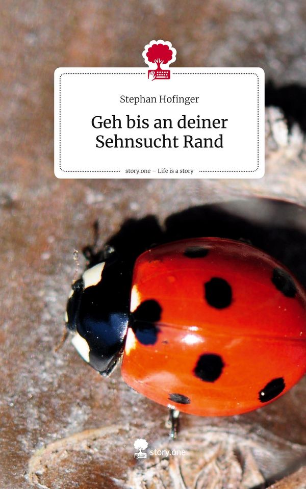 Geh bis an deiner Sehnsucht Rand. Life is a Story - story.one (Buch)