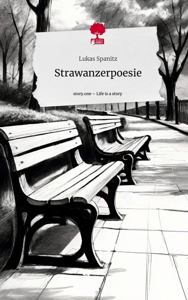 Strawanzerpoesie. Life is a Story - story.one - Lukas Spanitz (Buch)
