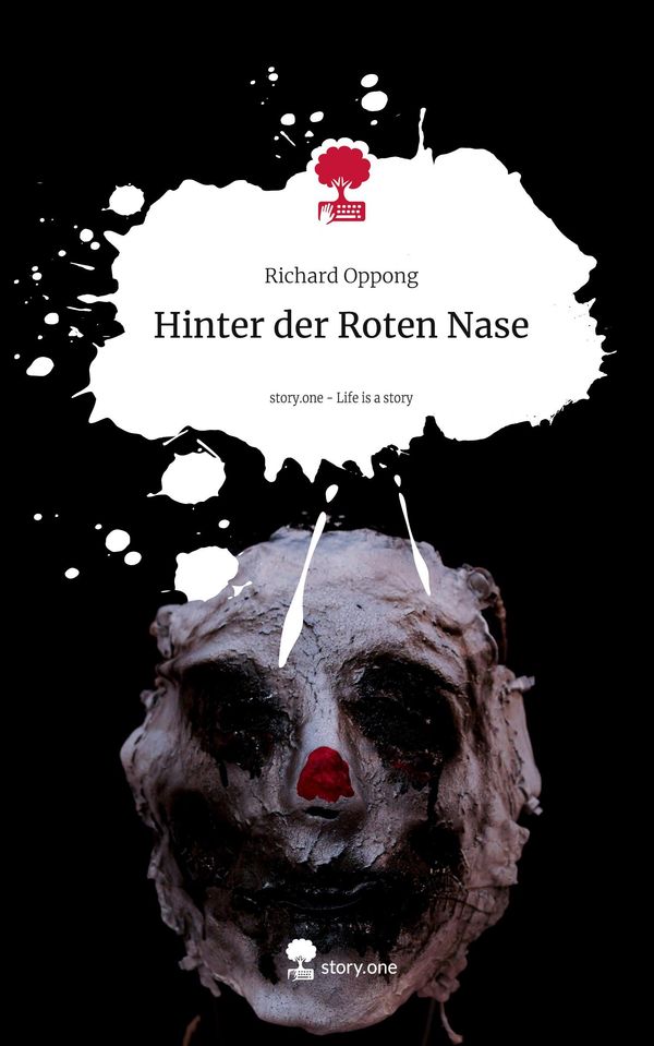 Hinter der Roten Nase. Life is a Story - story.one - Richard Oppong