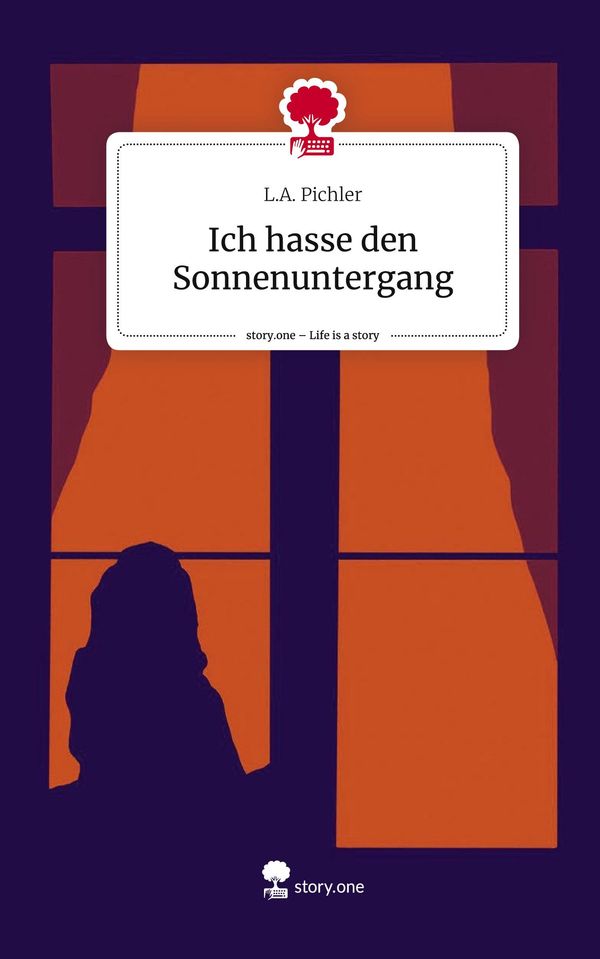 Ich hasse den Sonnenuntergang. Life is a Story - story.one (Buch)