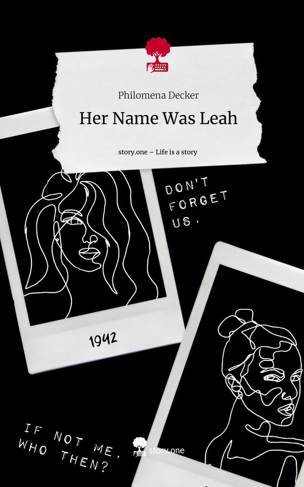 Her Name Was Leah. Life is a Story - story.one - Philomena Decker