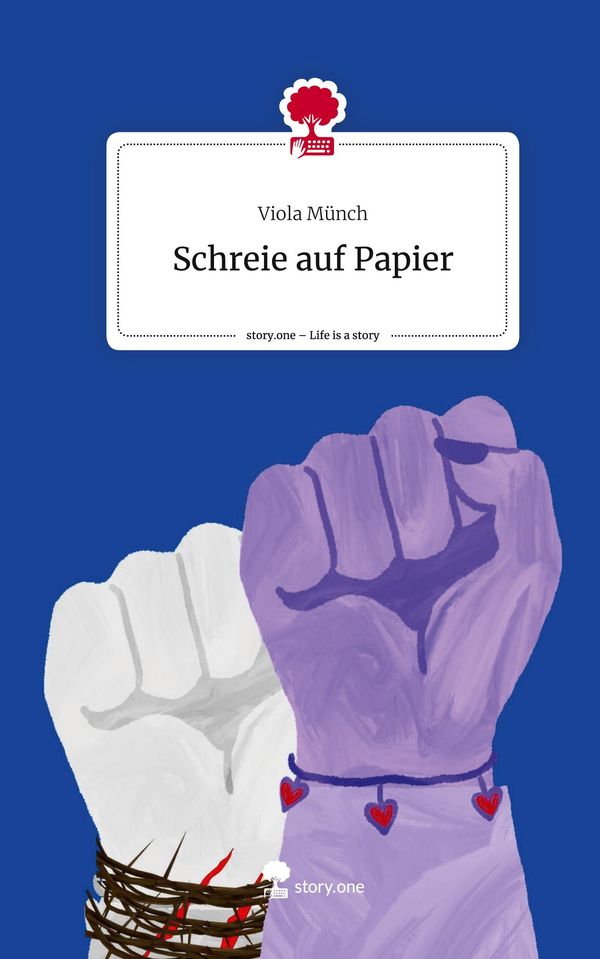 Schreie auf Papier. Life is a Story - story.one - Viola Münch (Buch)