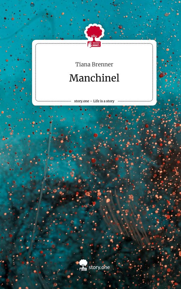 Manchinel. Life is a Story - story.one - Tiana Brenner (Buch)