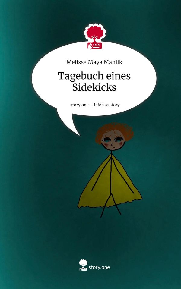 Tagebuch eines Sidekicks. Life is a Story - story.one (Buch)