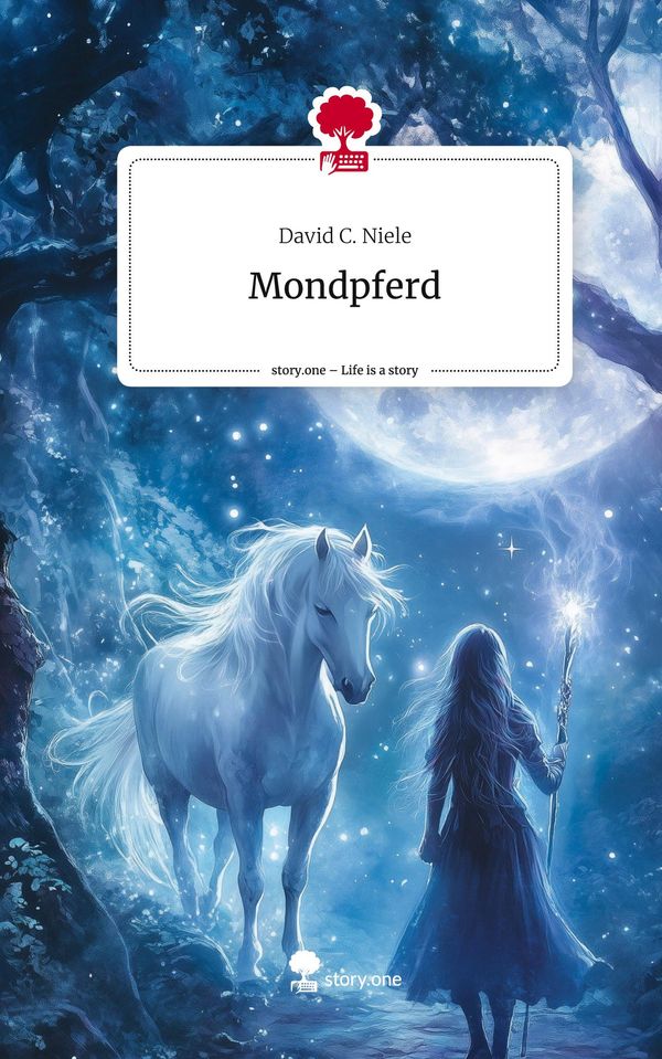 Mondpferd. Life is a Story - story.one - David C. Niele (Buch)