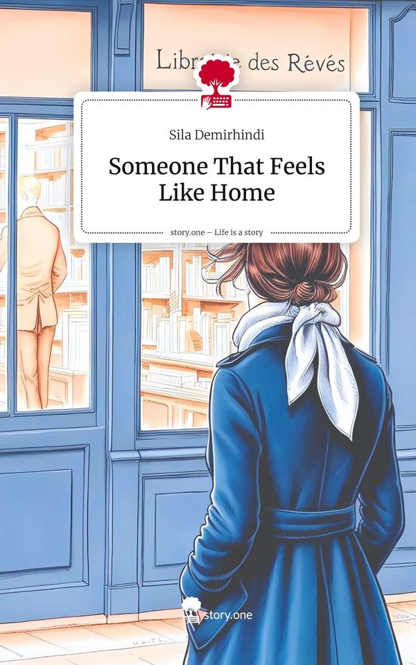 Someone That Feels Like Home. Life is a Story - story.one (Buch)