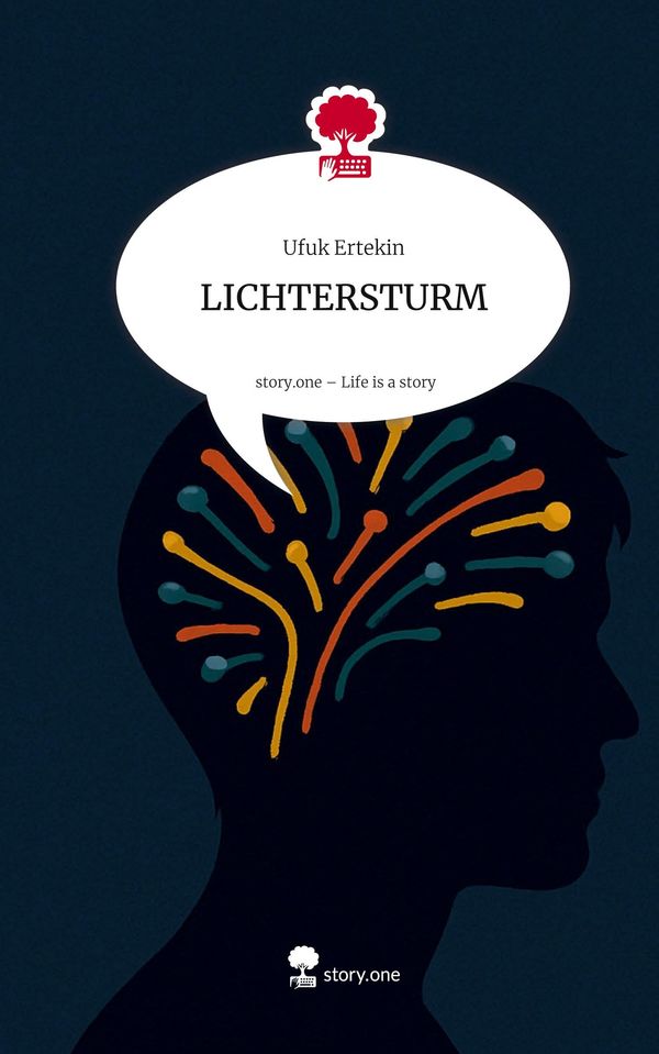 LICHTERSTURM. Life is a Story - story.one - Ufuk Ertekin (Buch)