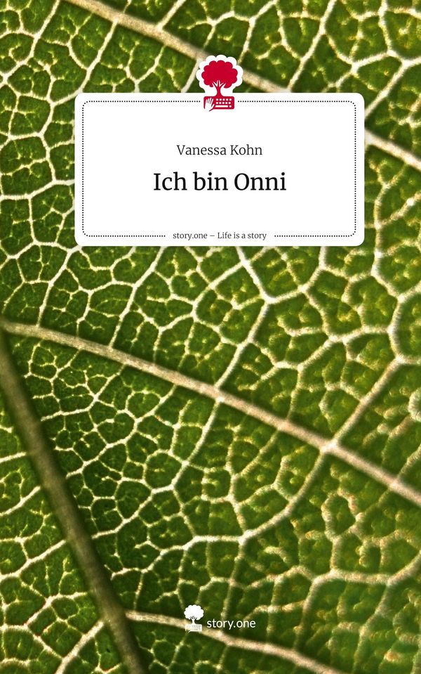 Ich bin Onni. Life is a Story - story.one - Vanessa Kohn (Buch)