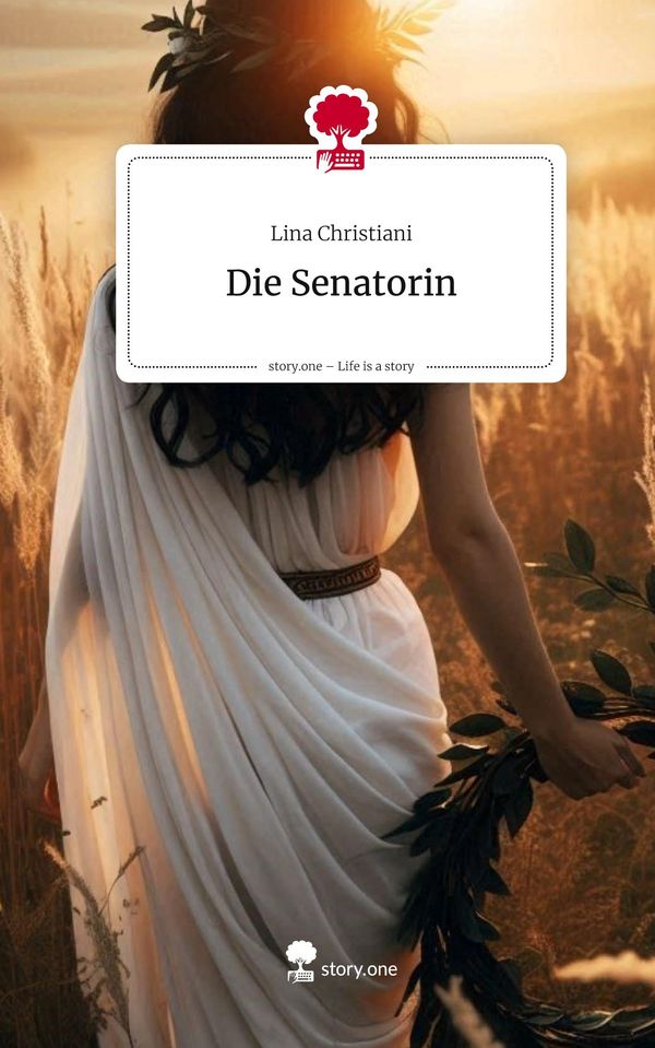 Die Senatorin. Life is a Story - story.one - Lina Christiani (Buch)