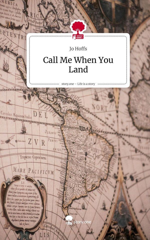 Call Me When You Land. Life is a Story - story.one - Jo Hoffs (Buch)