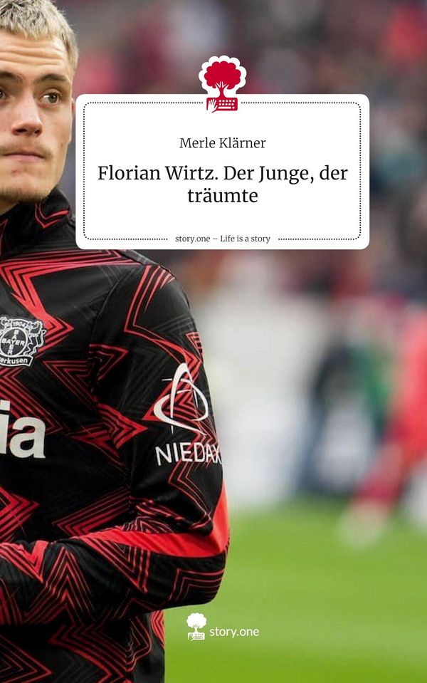 Florian Wirtz. Der Junge, der träumte. Life is a Story - story.one