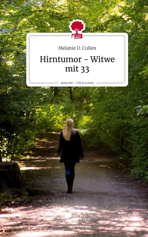 Hirntumor - Witwe mit 33. Life is a Story - story.one (Buch)