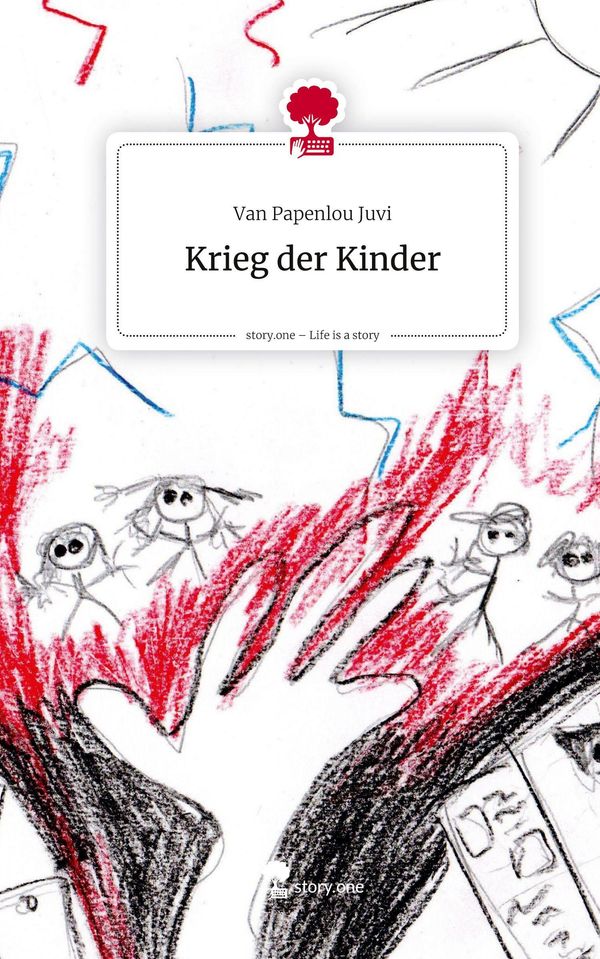 Krieg der Kinder. Life is a Story - story.one - van Papenlou Juvi