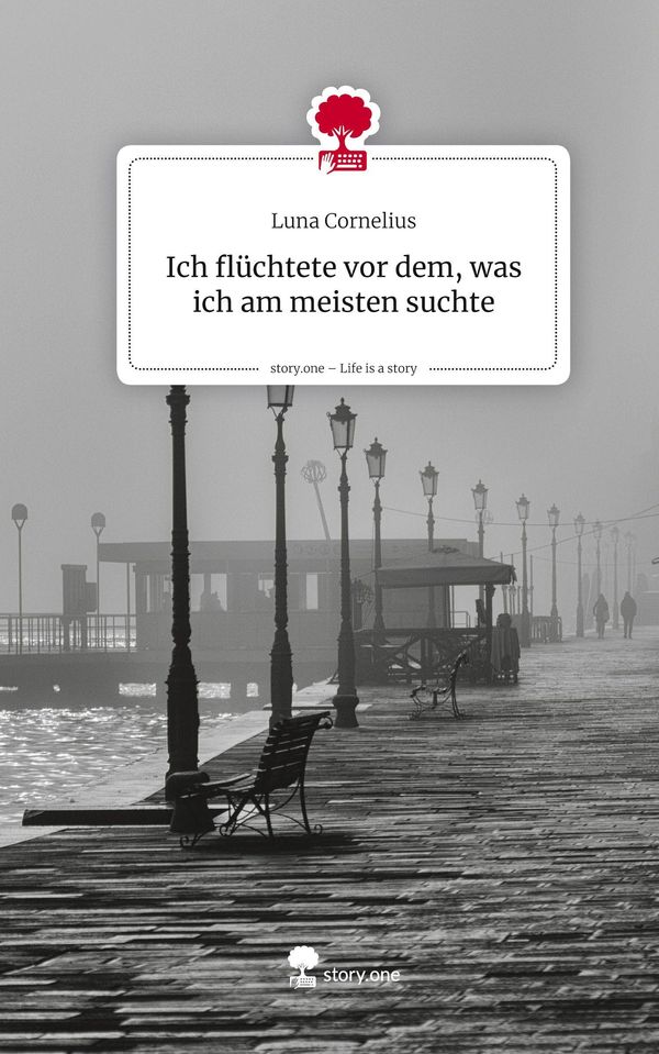 Ich flüchtete vor dem, was ich am meisten suchte. Life is a Story -...