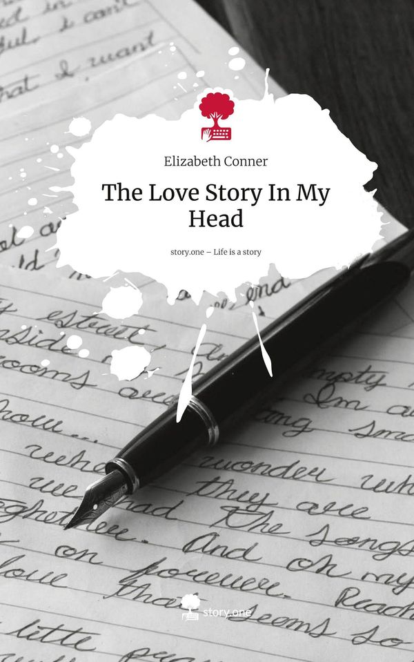 The Love Story In My Head. Life is a Story - story.one (Buch)