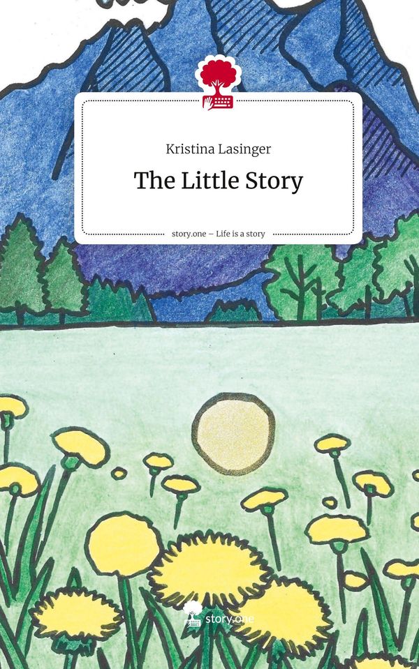 The Little Story. Life is a Story - story.one - Kristina Lasinger