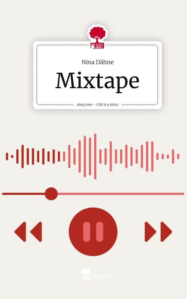 Mixtape. Life is a Story - story.one - Nina Dähne (Buch)