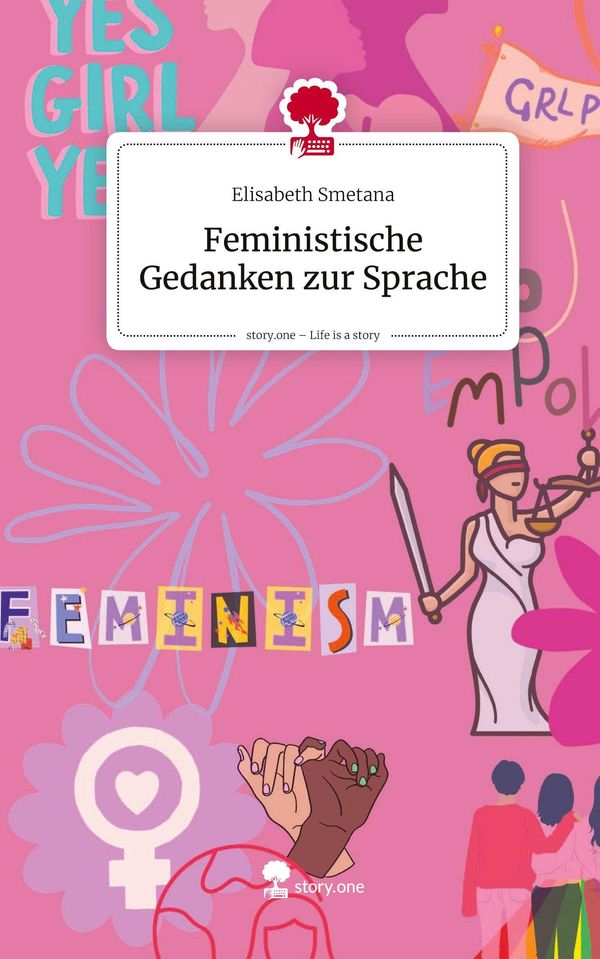Feministische Gedanken zur Sprache. Life is a Story - story.one (Buch)