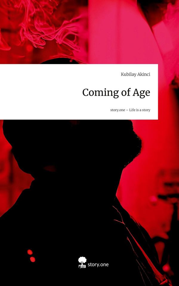 Coming of Age. Life is a Story - story.one - Kubilay Akinci (Buch)