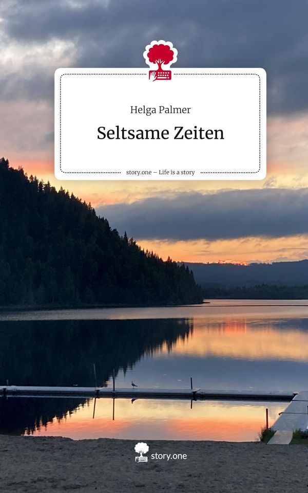 Seltsame Zeiten. Life is a Story - story.one - Helga Palmer (Buch)