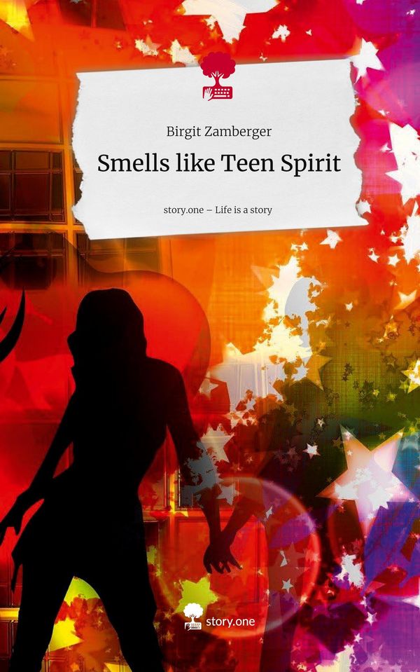 Smells like Teen Spirit. Life is a Story - story.one (Buch)