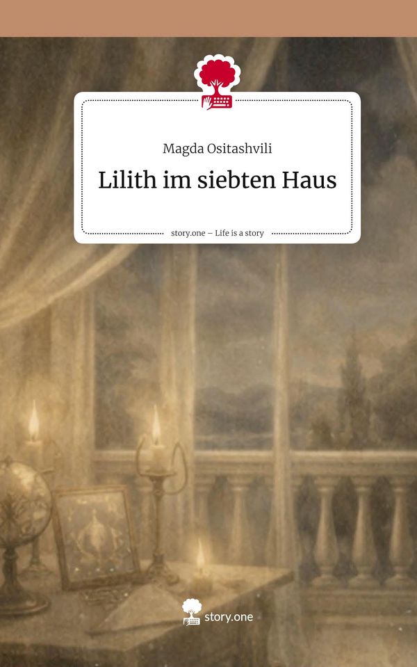 Lilith im siebten Haus. Life is a Story - story.one (Buch)