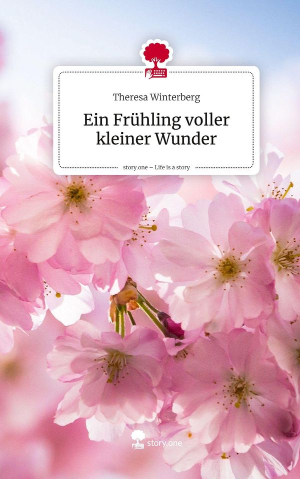 Ein Frühling voller kleiner Wunder. Life is a Story - story.one (Buch)
