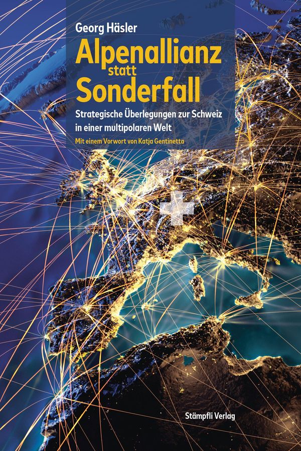 Alpenallianz statt Sonderfall - Georg Häsler (Buch)