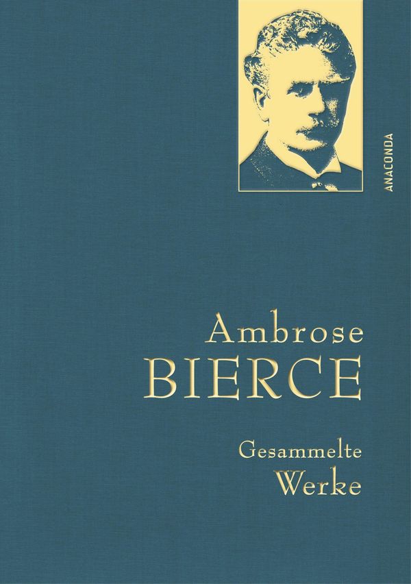 Ambrose Bierce, Gesammelte Werke - Ambrose Bierce (Buch)