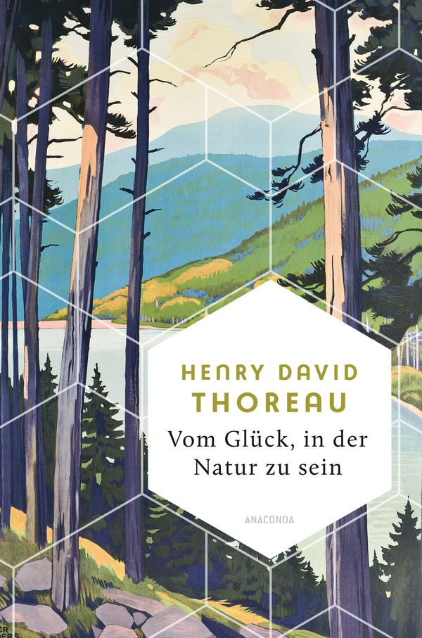 Vom Glück, in der Natur zu sein - Henry David Thoreau (Buch)