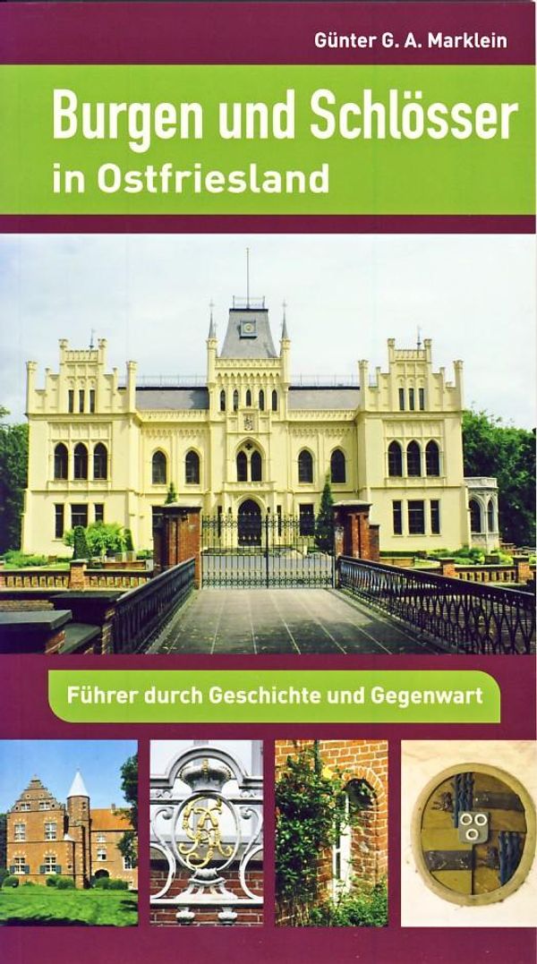 Burgen und Schlösser in Ostfriesland - Günter G. A. Marklein (Buch)