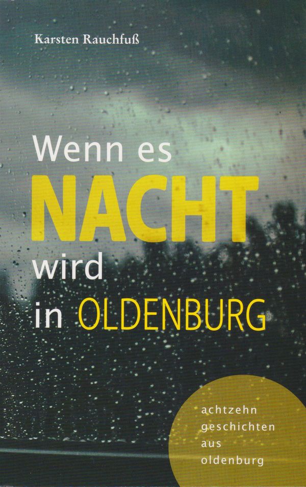 Wenn es Nacht wird in Oldenburg - Karsten Rauchfuß (Buch)