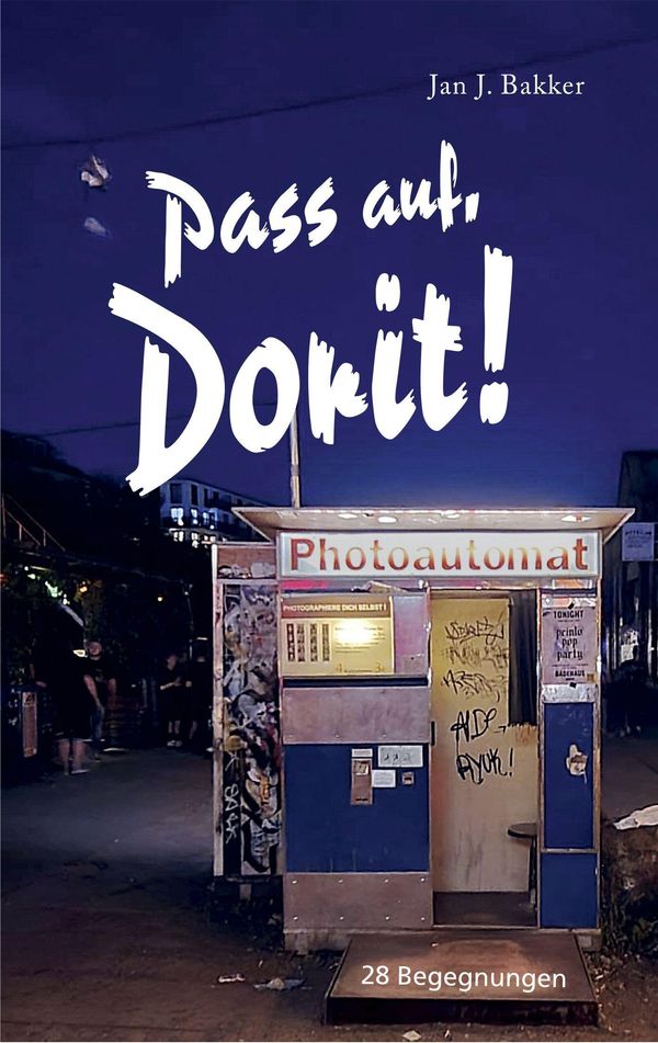 Pass auf, Dorit! - Jan J. Bakker (Buch)