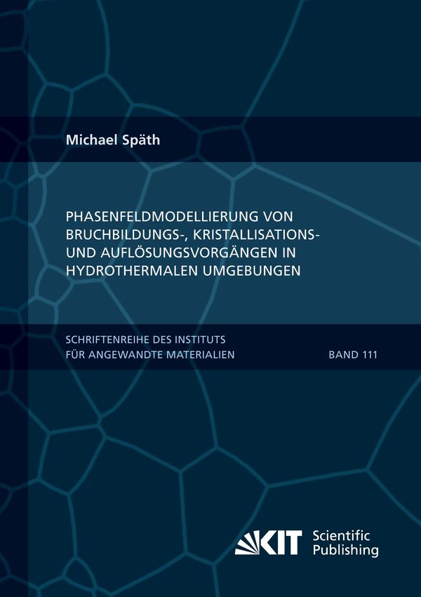 Phasenfeldmodellierung von Bruchbildungs-, Kristallisations- und Au...