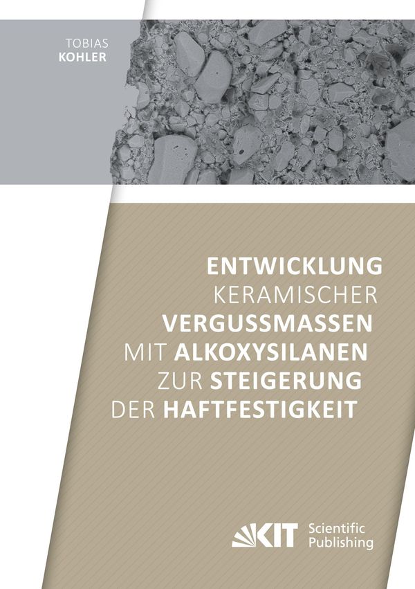Entwicklung keramischer Vergussmassen mit Alkoxysilanen zur Steiger...