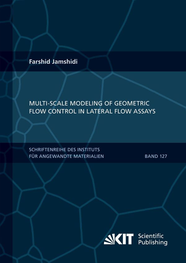 Multi-scale modeling of geometric flow control in lateral flow assa...
