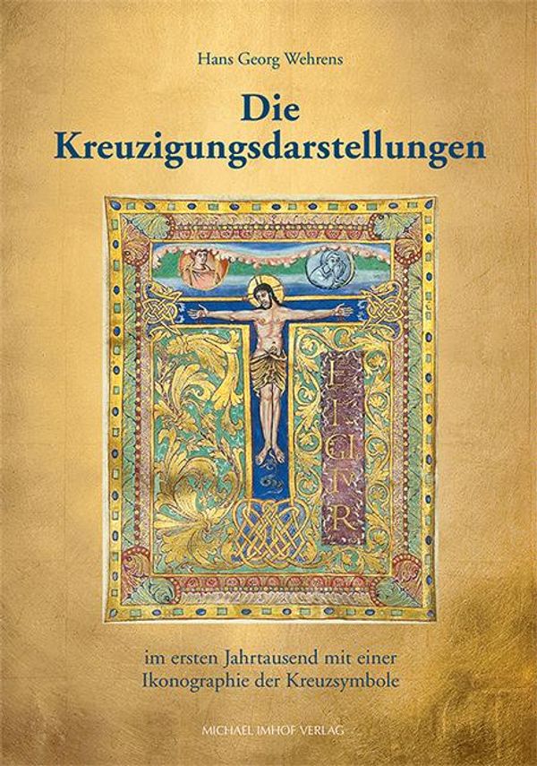 Die ältesten Kreuzigungsdarstellungen vom 3. bis 9. Jahrhundert (Buch)